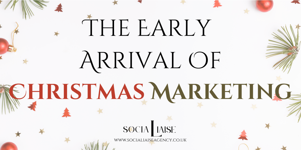 UNWRAPPING THE STRATEGY: THE EARLY ARRIVAL OF CHRISTMAS MARKETING